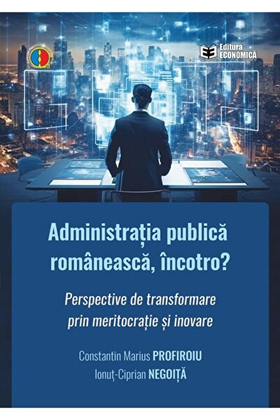 Editura Economica Administratia publica romaneasca, incotro? Perspec