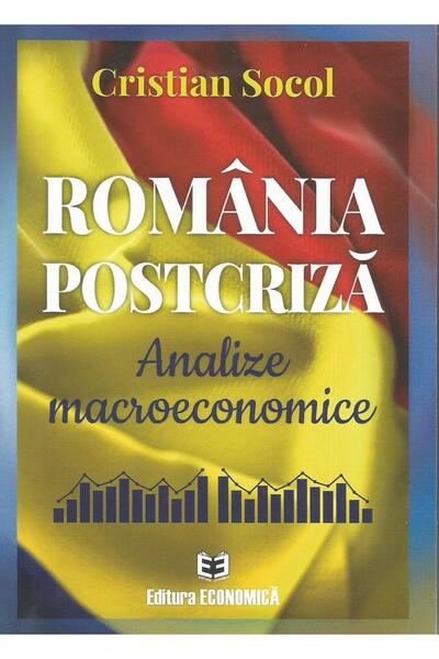 Editura Economica Romania postcriza. Analize macroeconomice, Cristia