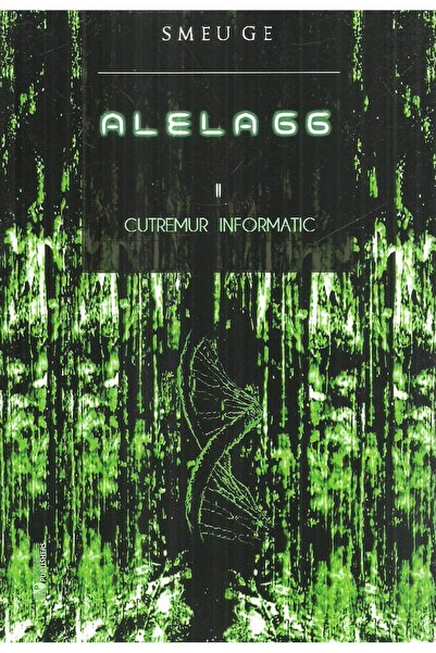 Editura Rovimed Publishers ALELA 66. Cutremur informatica. Volumul II, Smeu G