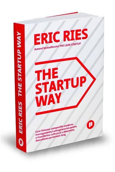 Editura Publica The Startup Way, Eric Ries