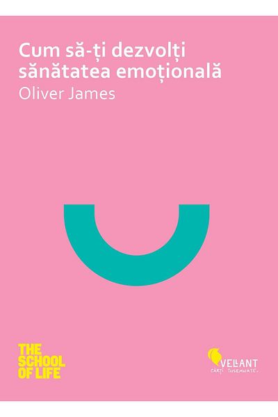 Editura Vellant How to develop your emotional health, Oliver Ja