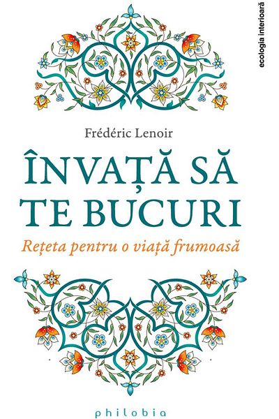 Editura Philobia Learn to enjoy. The recipe for a beautiful life