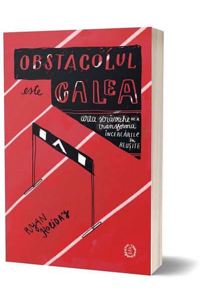 Editura Seneca The obstacle is the path. The ancient art of transforming