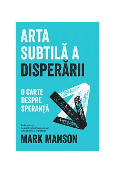 Editura Lifestyle Arta subtila a disperarii. O carte despre speranta