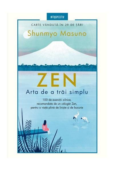 Editura Litera Zen. The Art of Living Simply, Shunmyo Masuno