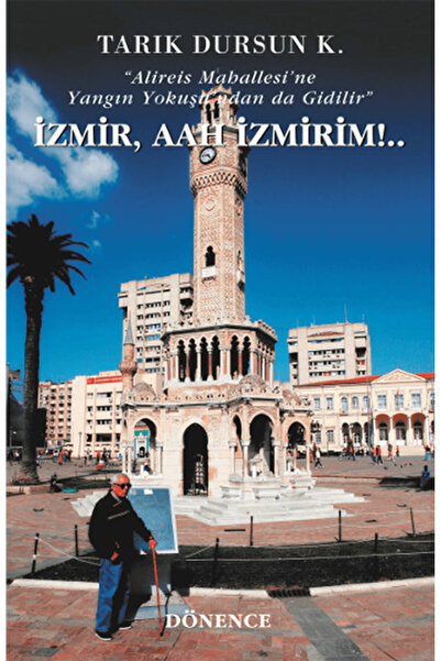 Dönence Basım ve Yayın Hizmetleri İzmir, Aah İzmirim