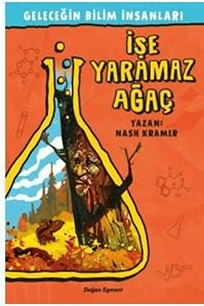 Doğan Egmont Yayıncılık Geleceğin Bilim Insanları Serisi - Işe Yaramaz Ağaç