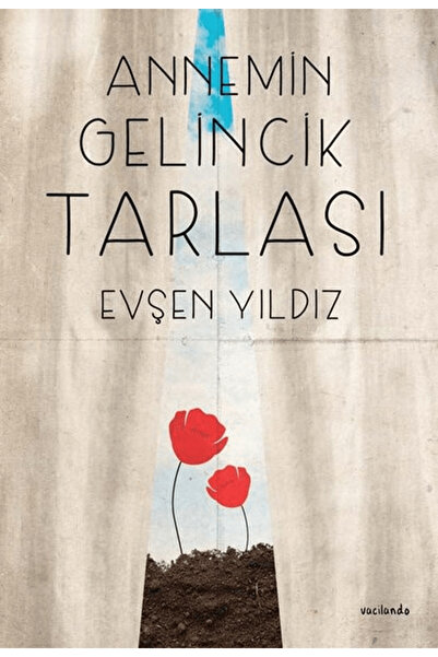 VACİLANDO KİTAP Annemin Gelincik Tarlası