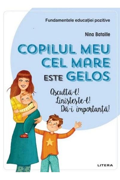 Editura Litera My eldest child is jealous. Listen to him! Quiet