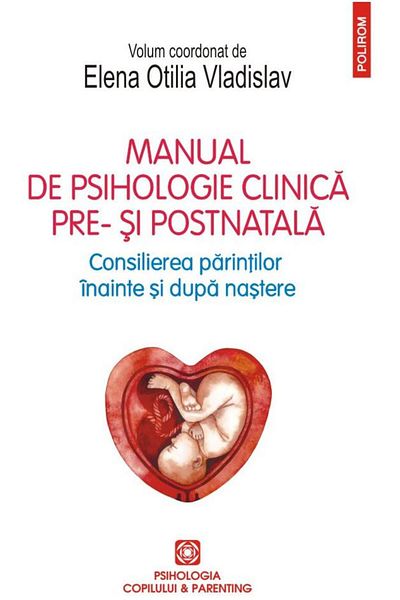 Editura Polirom Pre- and postnatal clinical psychology manual. C