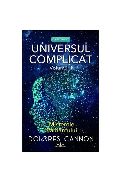 Prestige Universul complicat. Volumul 1: Misterele Pământului, Dolores Cannon