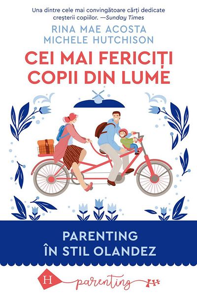 Editura Humanitas The happiest children in the world. Parenting in style