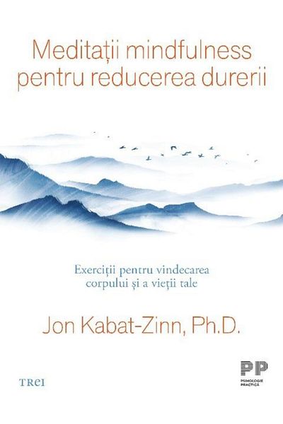Editura Trei Mindfulness meditations for pain reduction. Ex.
