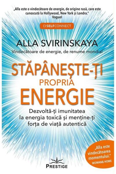 Editura Prestige Stapaneste-ti propria energie. Dezvolta-ti imunita