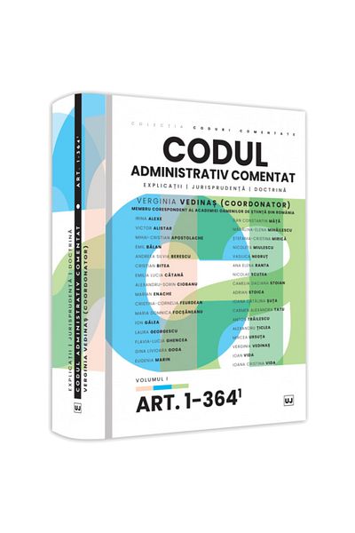 Editura Universul Juridic Codul administrativ adnotat. Vol. I, Verginia Vedinas
