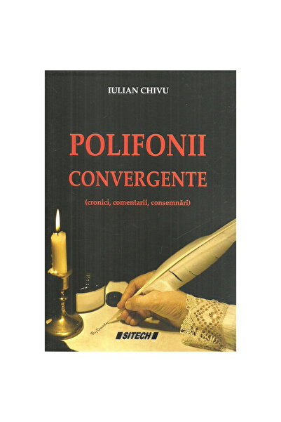 SITECH Συγκλίνουσες πολυφωνίες (χρονικά, σχόλια, σημειώσεις), Iulian Chivu