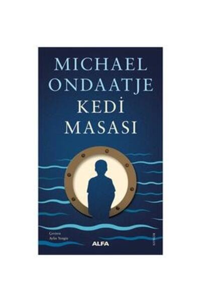 Alfa Yayınları Michael Ondaatje Kedi Masası Edebiyat Kitabı Türkçe Ciltsiz