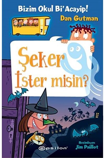 Epsilon Yayınevi Bizim Okul Bi Acayip! 07 - Şeker İster misin? (Ciltli)