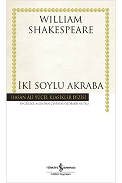 TÜRKİYE İŞ BANKASI KÜLTÜR YAYINLARI İki Soylu Akraba - Hasan Ali Yücel Klasik...