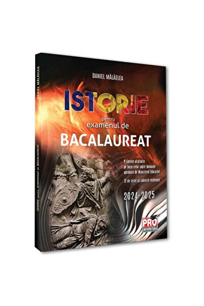 Pro Universitaria Istoric pentru examenul de Bacalaureat 2024-2025, Daniel Mă...
