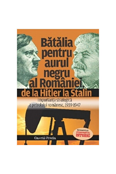 Editura Evenimentul si Capital Bătălia pentru aurul negru al României, de la ...
