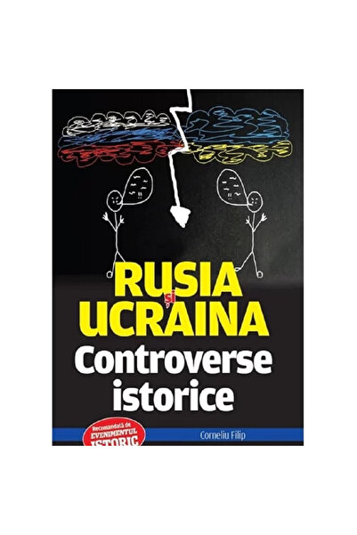 Editura Evenimentul si Capital Rusia și Ucraina. Controverse istorice - Corne...