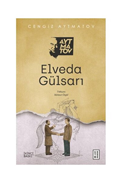 Ketebe Yayınları وداعاً غولصاري // تشينغيز آيتماتوف