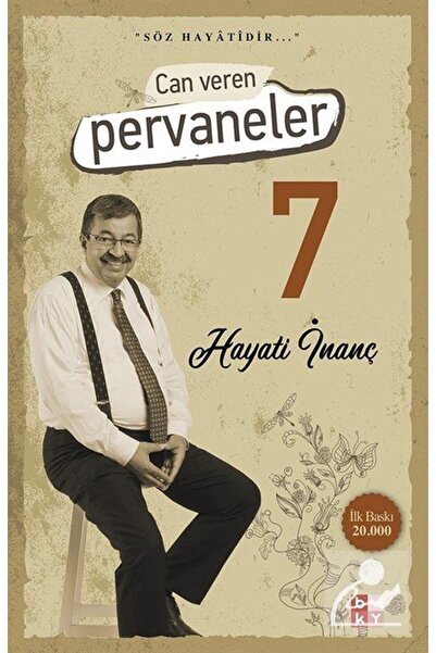 Babıali Kültür Yayıncılığı Can Veren Pervaneler 7 / Hayati Inanç /