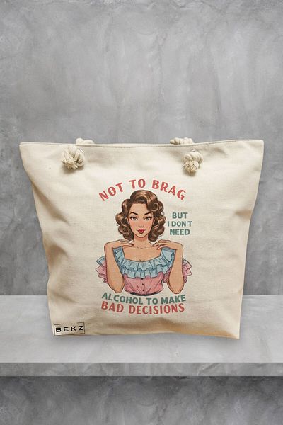 BEKZ Geanta de plaja, model Not to brag but I don’t need alcohol to make bad decisions, 40x51 cm, Crem, B