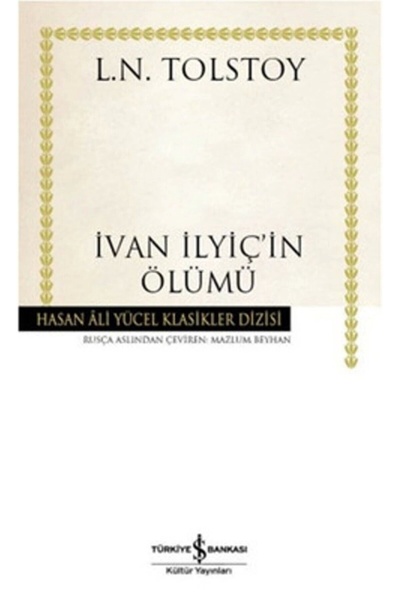 TÜRKİYE İŞ BANKASI KÜLTÜR YAYINLARI İvan Ilyiç'in Ölümü
