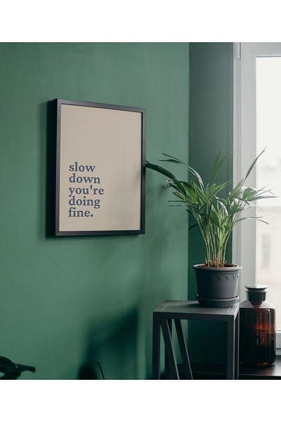 Arthopia Slow Down You're Doing Fine Pinterest Πίνακας σχεδίασης διακόσμησης υψηλής ποιότητας με πλαίσιο αφίσας