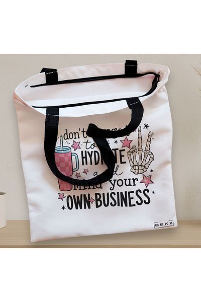 BEKZ Zippered Textile Bag, Tote Bag, Don't Forget To Hydrate And Mind Your Own Business Model 38
