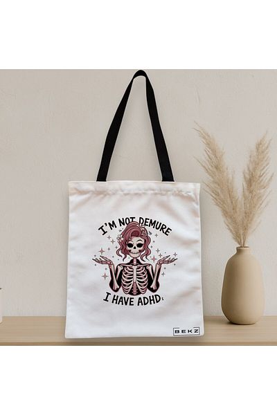 BEKZ Textile Bag With Zipper, Tote Bag, Model I’m Not Demure I Have Adhd 38 X 34.5 Cm, ​​White, ®