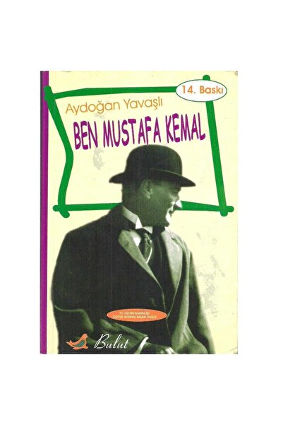 Kişisel Yayınlar Ben Mustafa Kemal - Aydoğan Yavaşlı - 14.Baskı (2.El)