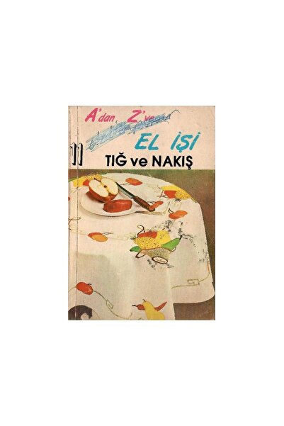 Kişisel Yayınlar A'dan Z'ye El İşi Tığ ve Nakış (11)