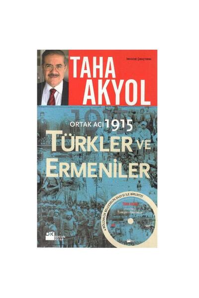 Kişisel Yayınlar Ortak Acı 1915 Türkler ve Ermeniler - Taha Akyol (1.Baskı) D...