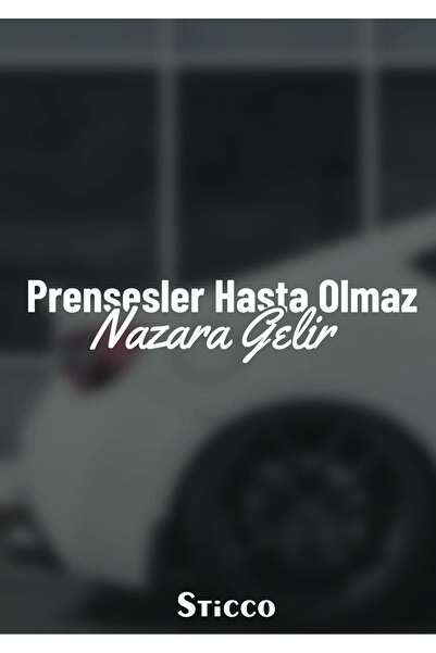 Sticco Prensesler Hasta Olmaz Nazara Gelir Sticker Yazı JDM Araba-Motosiklet Cam Etiket Sticker 19x4cm