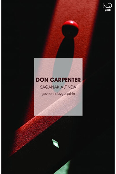 Yedi Yayınları Sağanak Altında / Don Carpenter / Yedi Yayınları / 9786259684703