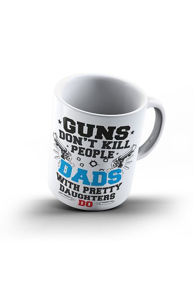 OEM Mug "Guns don't kill people... dads, yes!"