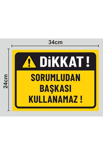 zafrakreklam Only the Responsible Person Can Use It - Warning Sign 24X34 cm Polycarbonate