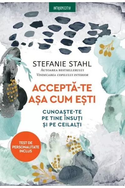 Editura Litera ACCEPT YOURSELF AS YOU ARE. Know yourself and others. Stefanie