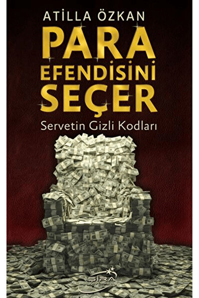 Şira Yayınları Para Efendisini Seçer / Servetin Gizli Kodları