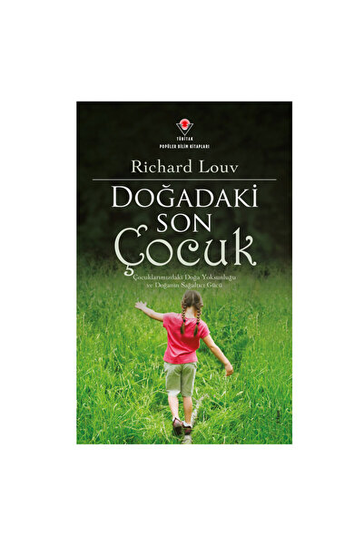 TÜBİTAK Popüler Bilim Yayınları Doğadaki Son Çocuk TÜBİTAK Popüler Bilim Yayı...