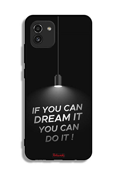 Tolwak غطاء حماية لهاتف سامسونج جالكسي A03 إذا كنت تستطيع أن تحلم به، يمكنك أ...