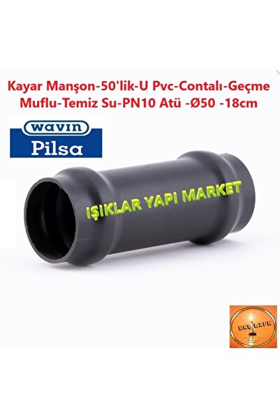 ece life Kayar Manşon 50'lik -U Pvc -Contalı -Geçme Muflu -Temiz Su -PN10 Atü...