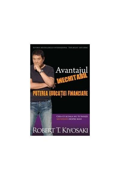 Editura Curtea Veche The Unfair Advantage - The Power of Financial Education