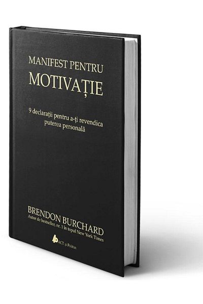 Editura Act si Politon Manifesto for motivation. 9 statements to motivate you
