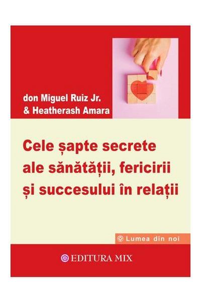Editura Mix The seven secrets of health, happiness and joy
