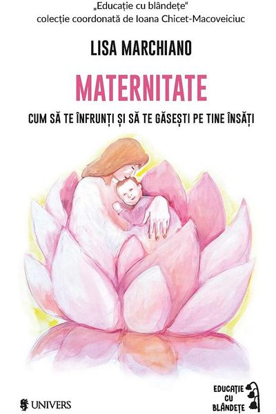 Editura Univers Motherhood. How to face and find yourself