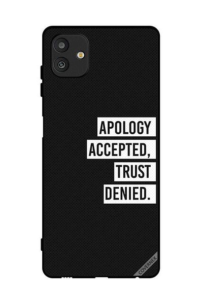 Covernex Protective Case Cover For Samsung Galaxy M13 5G Apology Accepted Trust Denied